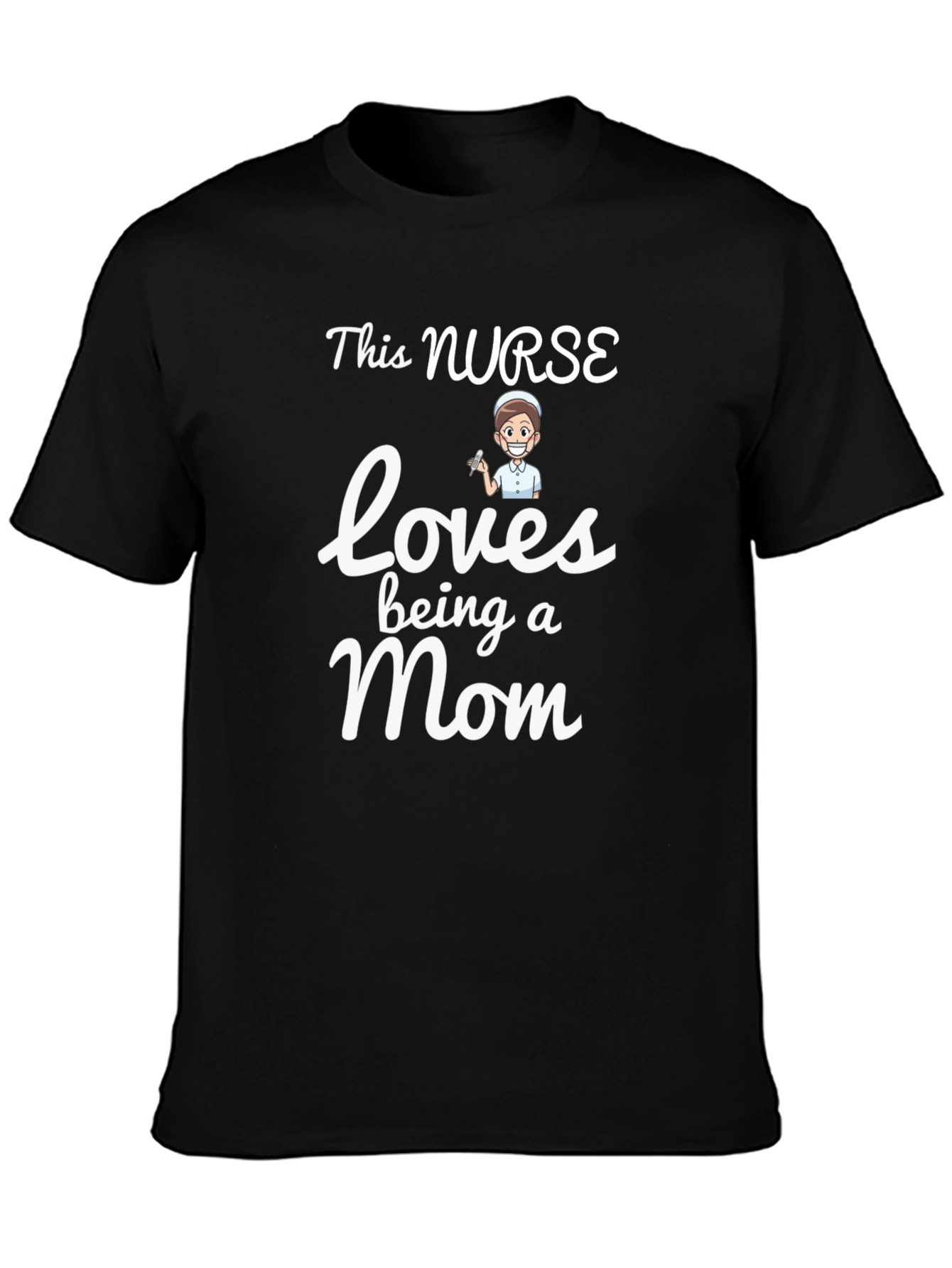 This Nurse Loves Being a Mom - Graphic T-Shirt