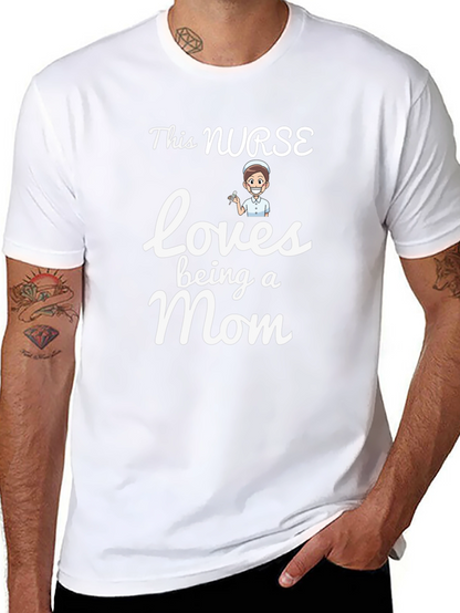 This Nurse Loves Being a Mom - Graphic T-Shirt