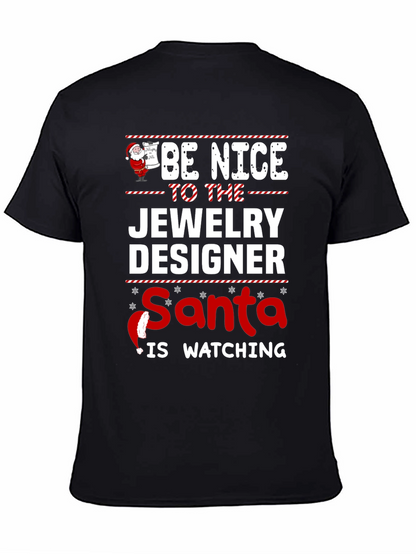 Be Nice to the Jewelry Designer Santa T-Shirt