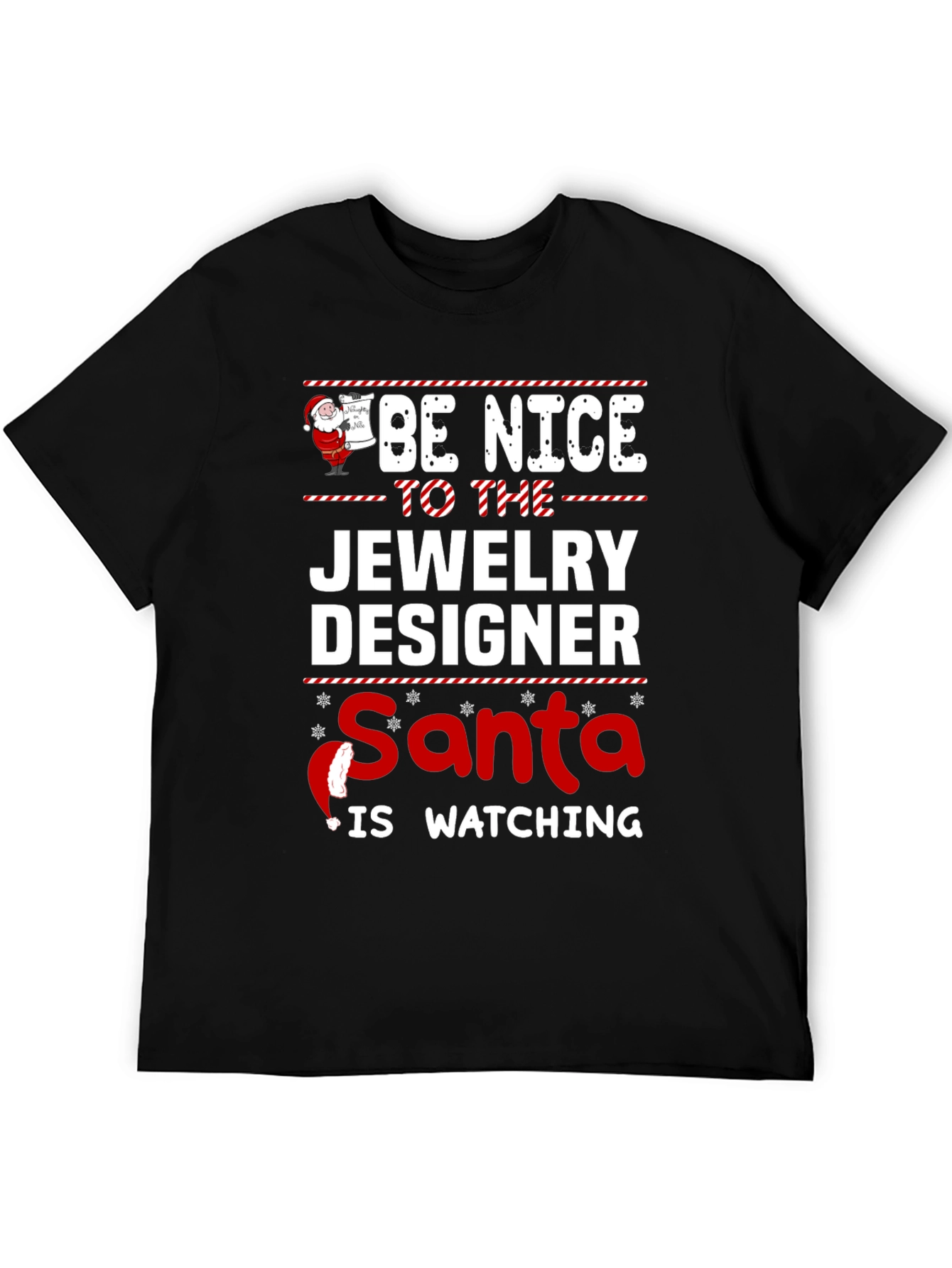 Be Nice to the Jewelry Designer Santa T-Shirt