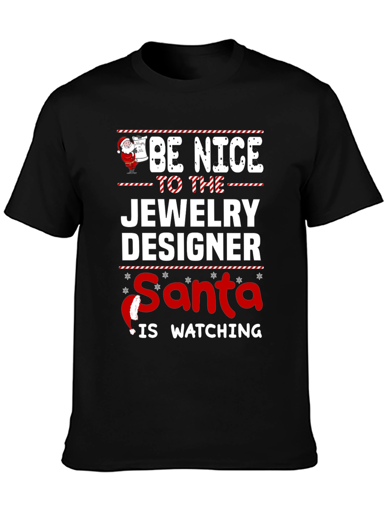 Be Nice to the Jewelry Designer Santa T-Shirt