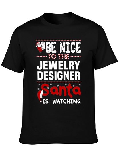 Be Nice to the Jewelry Designer Santa T-Shirt