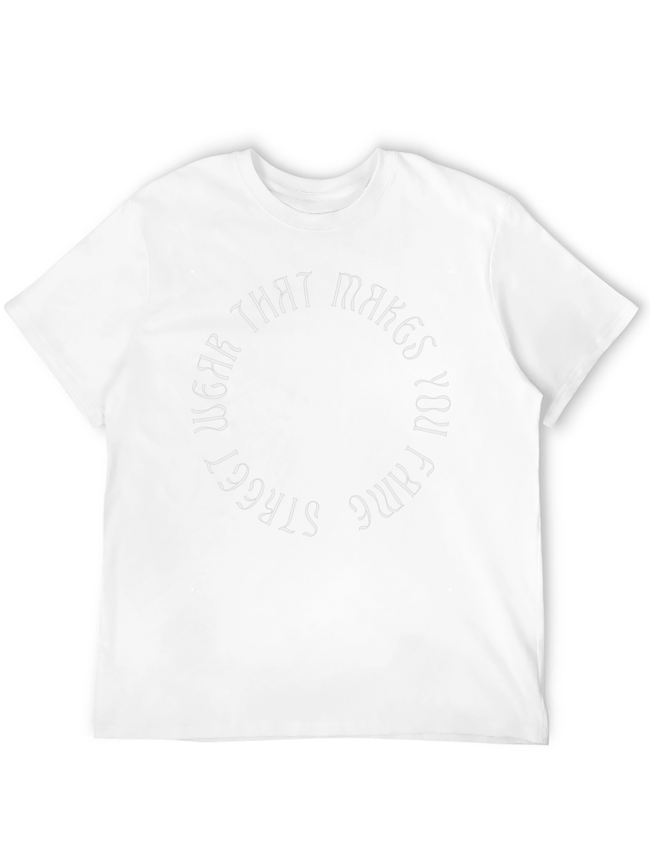 Streetwear T-Shirt - Wear That Makes You Fame
