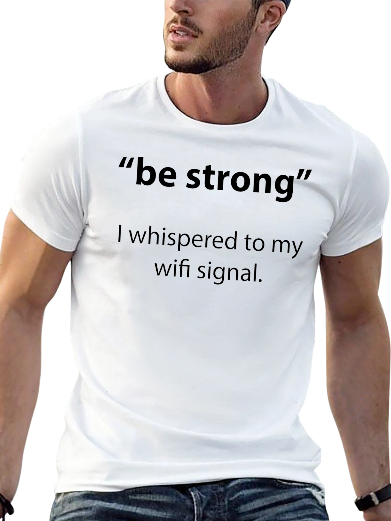 Be Strong Wifi Signal T-Shirt