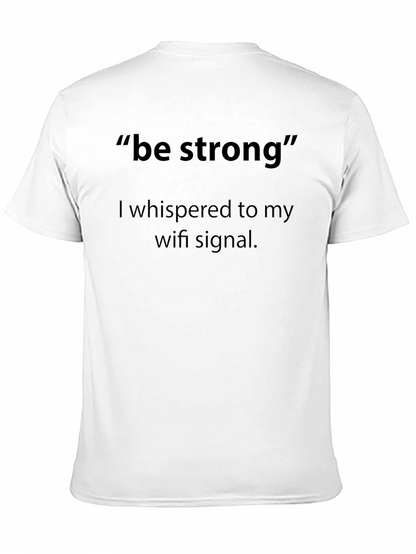 Be Strong Wifi Signal T-Shirt