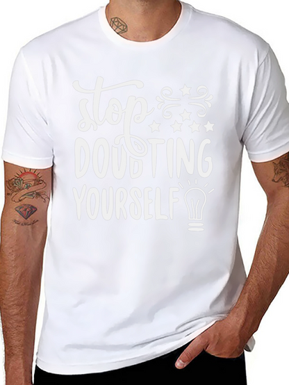 Stop Doubting Yourself Graphic T-Shirt