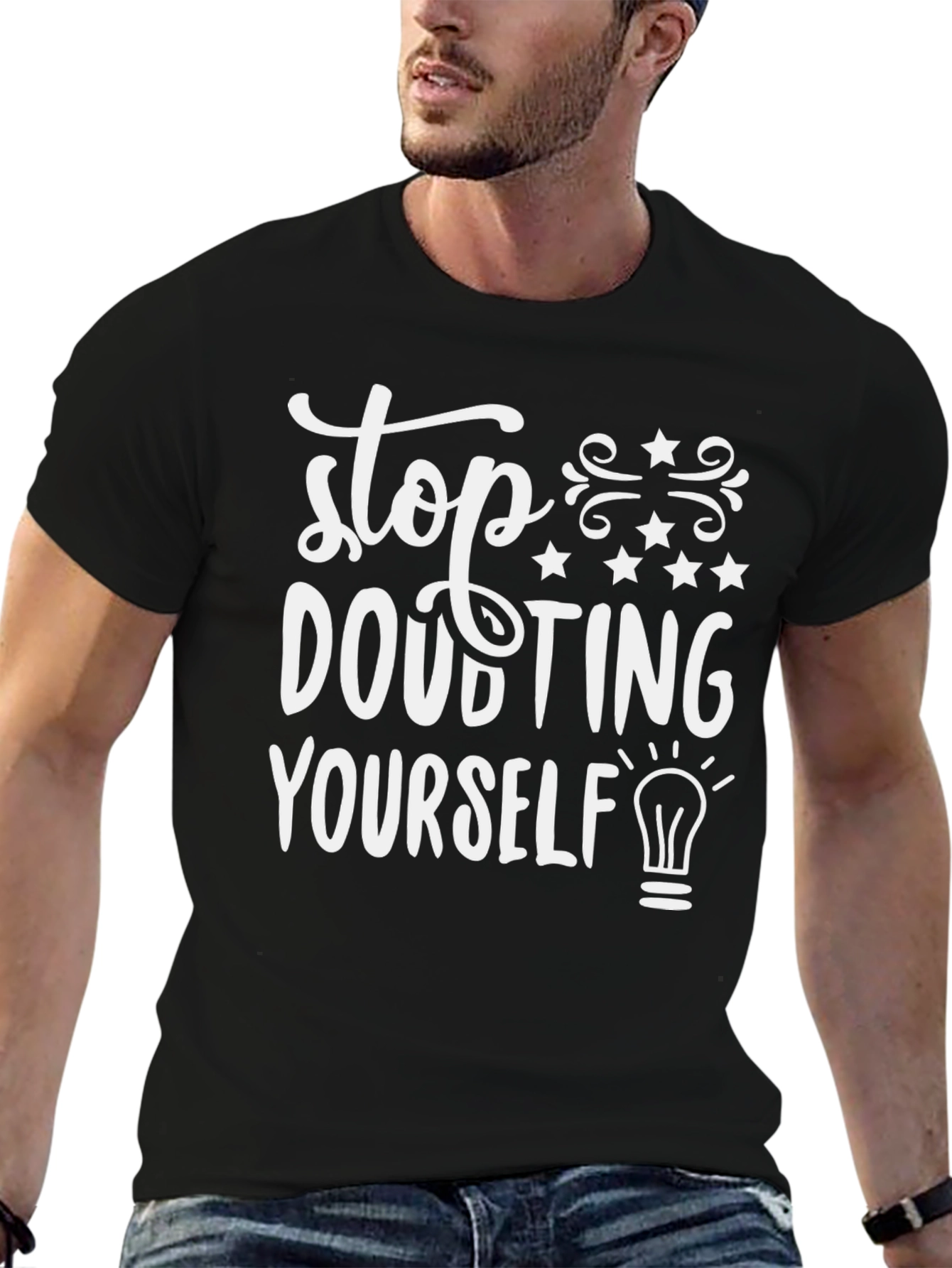 Stop Doubting Yourself Graphic T-Shirt