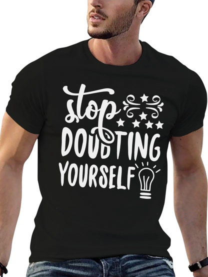 Stop Doubting Yourself Graphic T-Shirt