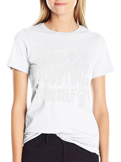 Stop Doubting Yourself Graphic T-Shirt
