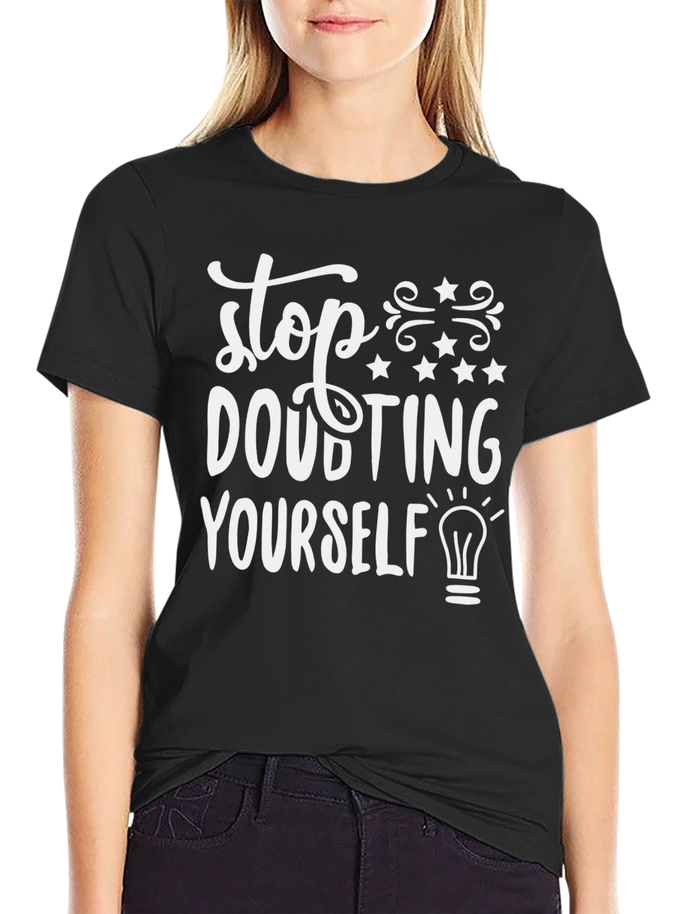 Stop Doubting Yourself Graphic T-Shirt