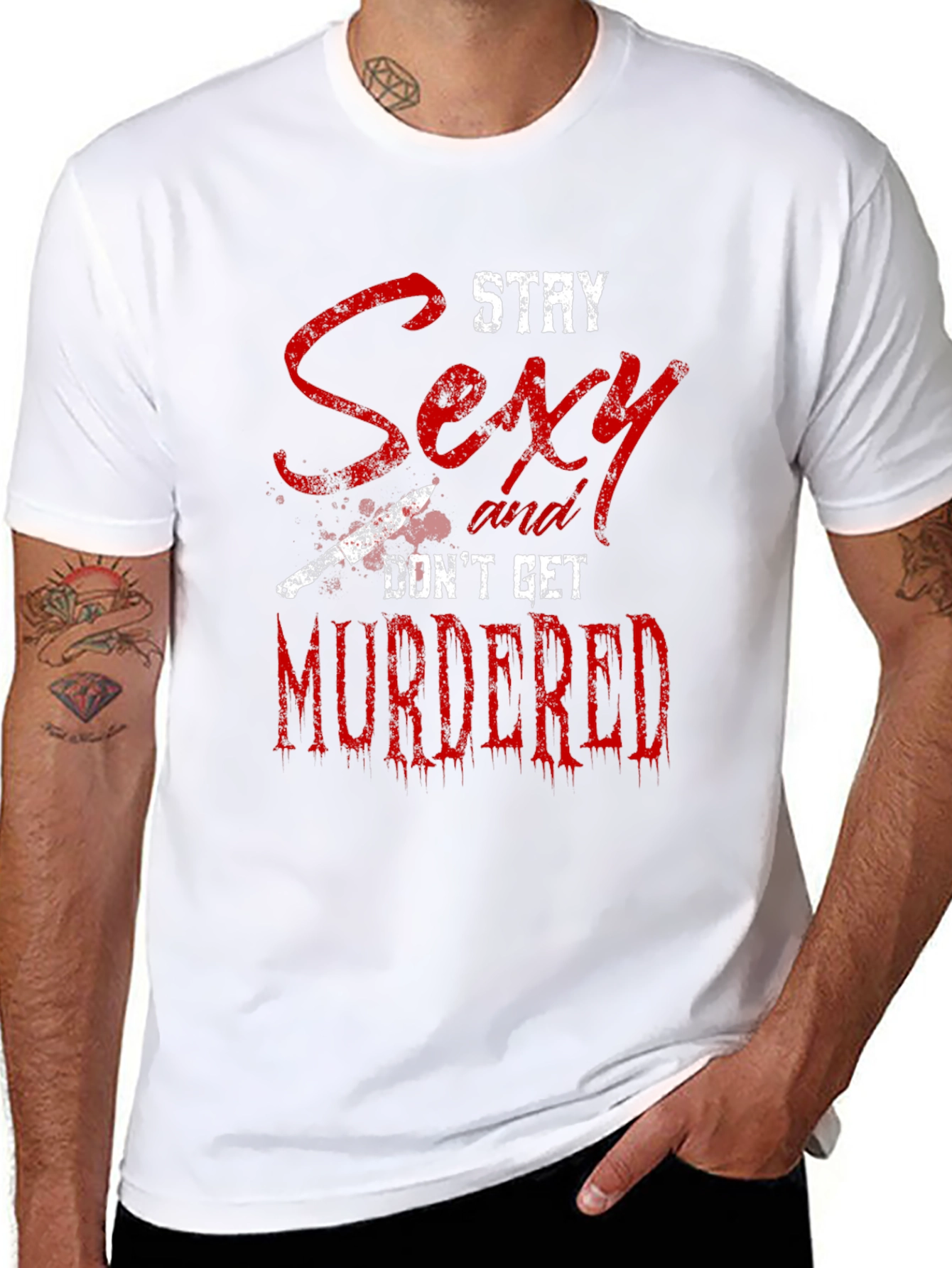 Stay Sexy Dont Get Murdered Graphic Tee