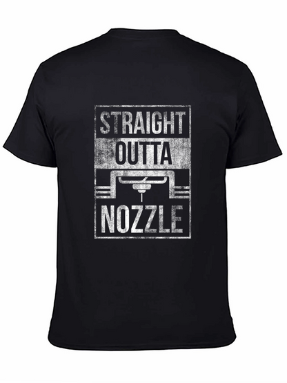 Straight Outta Nozzle T-Shirt - 3D Printing Fan Apparel