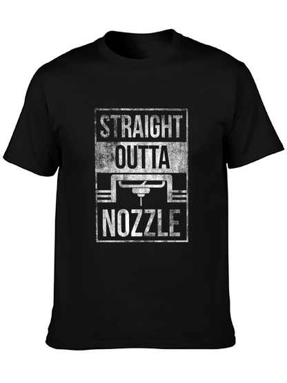 Straight Outta Nozzle T-Shirt - 3D Printing Fan Apparel