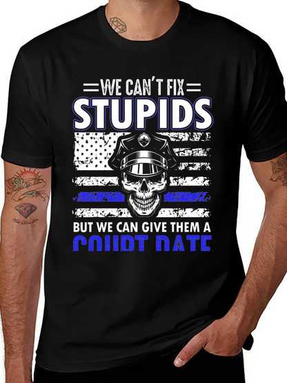 We Cant Fix Stupid T-Shirt