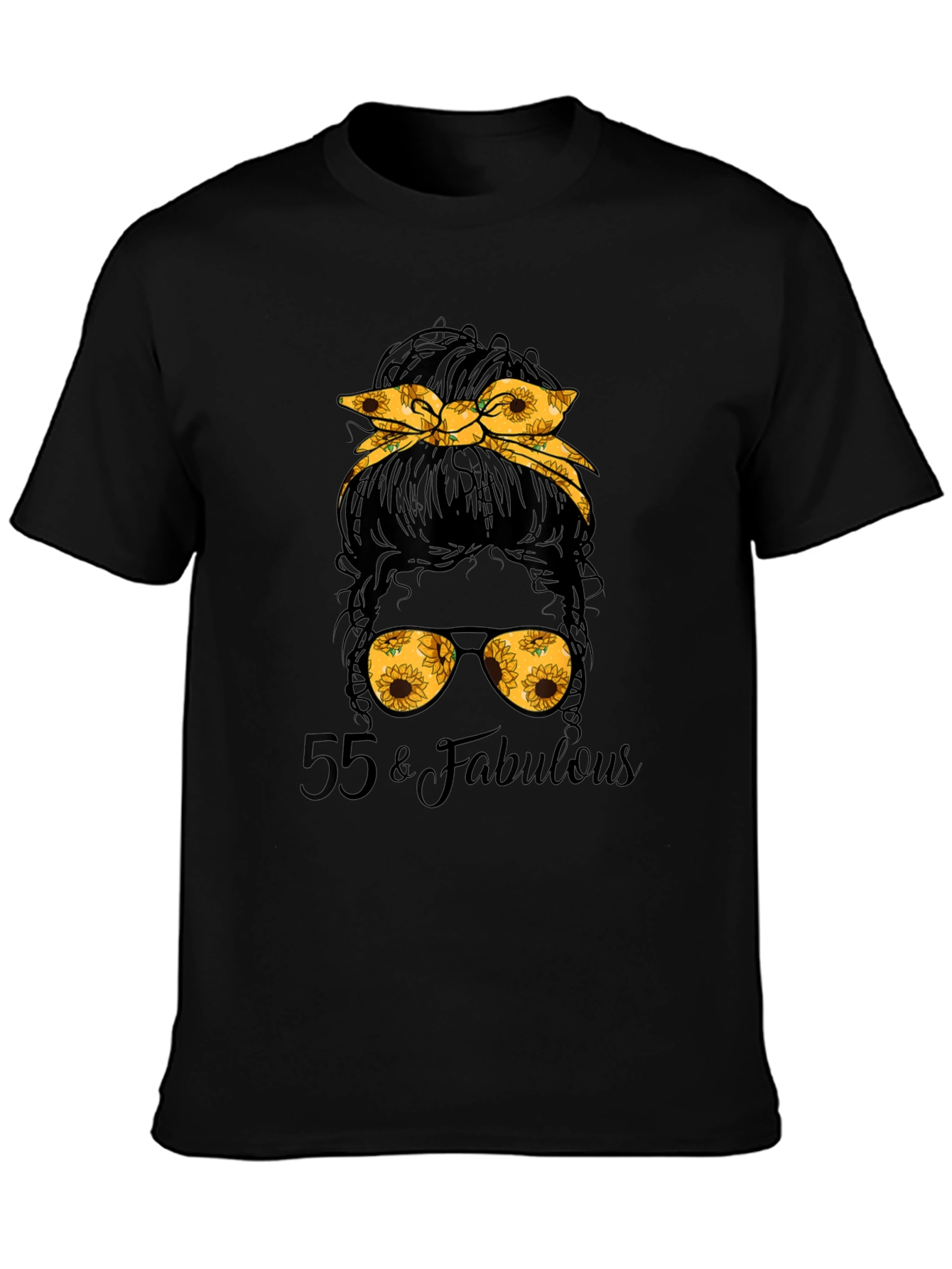 55 & Fabulous Sunflower Messy Bun T-Shirt