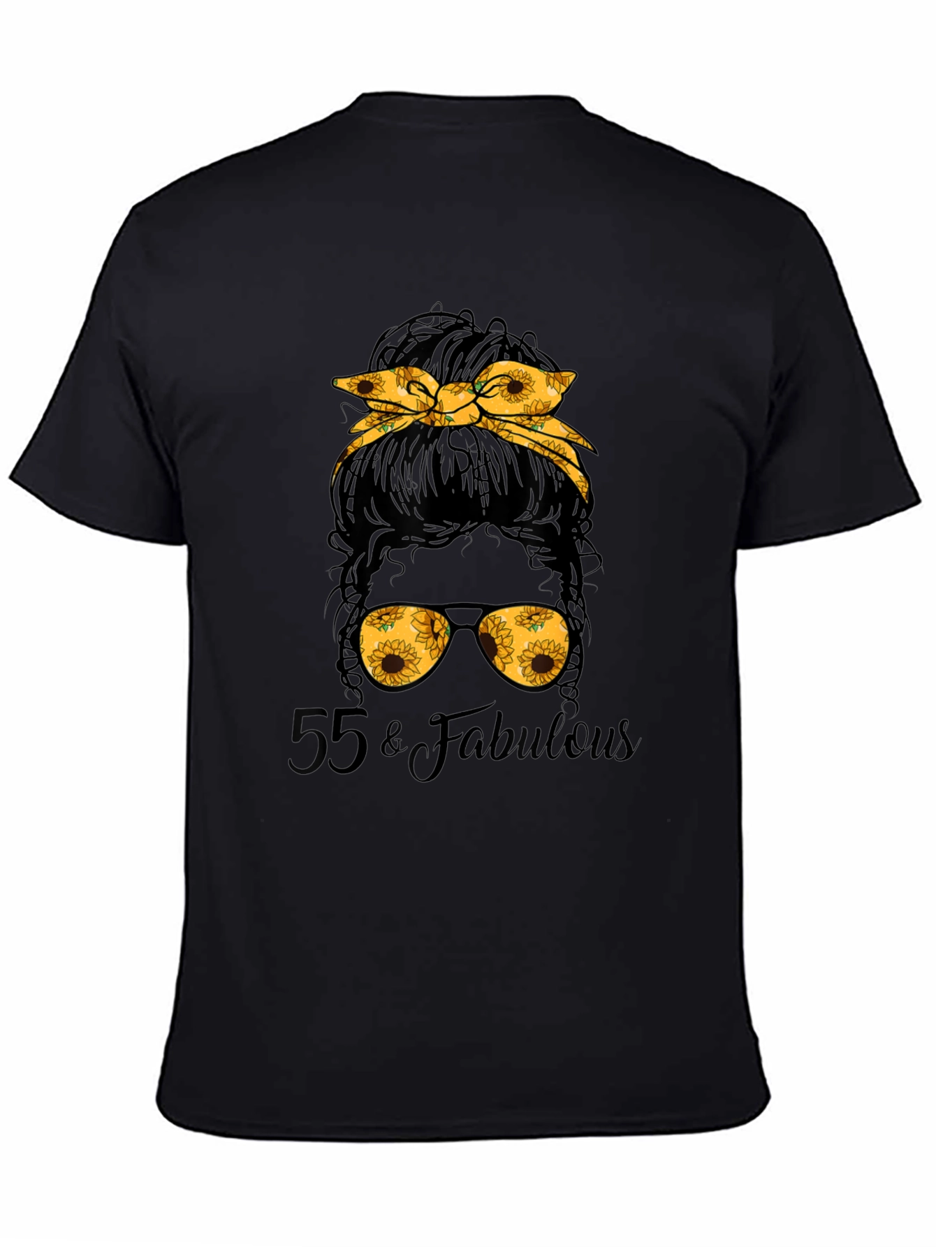 55 & Fabulous Sunflower Messy Bun T-Shirt