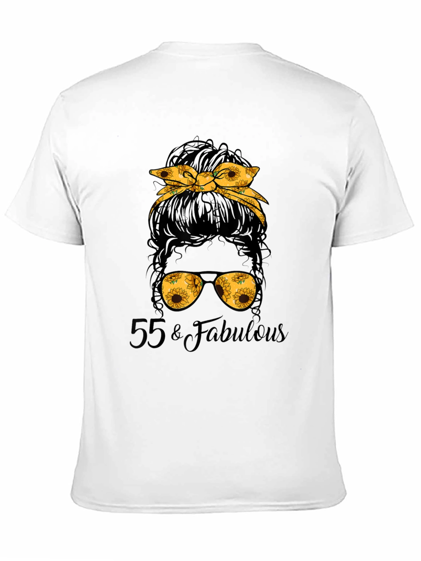 55 & Fabulous Sunflower Messy Bun T-Shirt