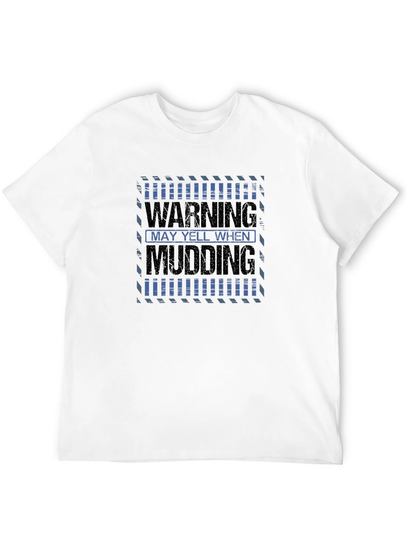 Warning May Yell When Mudding Mens Black T-Shirt