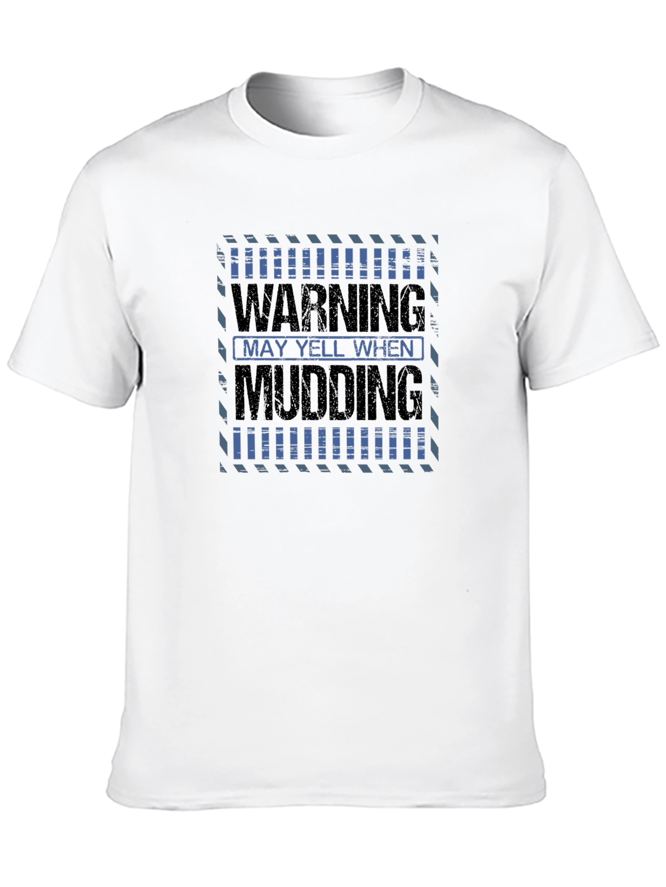 Warning May Yell When Mudding Mens Black T-Shirt