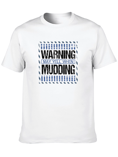 Warning May Yell When Mudding Mens Black T-Shirt