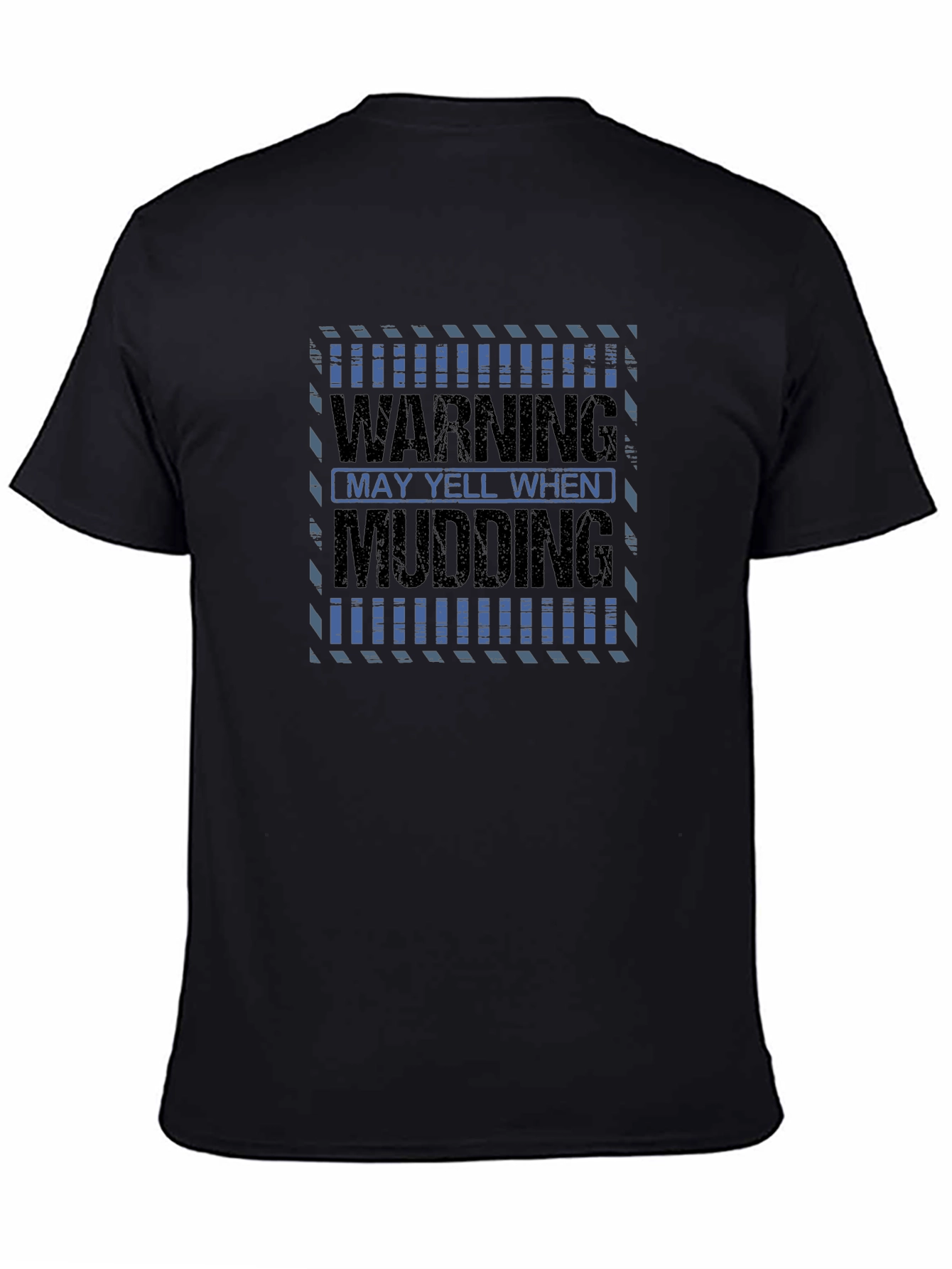 Warning May Yell When Mudding Mens Black T-Shirt