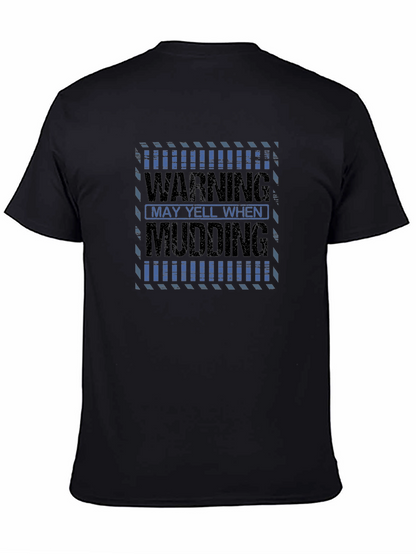 Warning May Yell When Mudding Mens Black T-Shirt