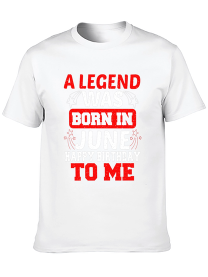 A Legend Born In June Birthday T-Shirt