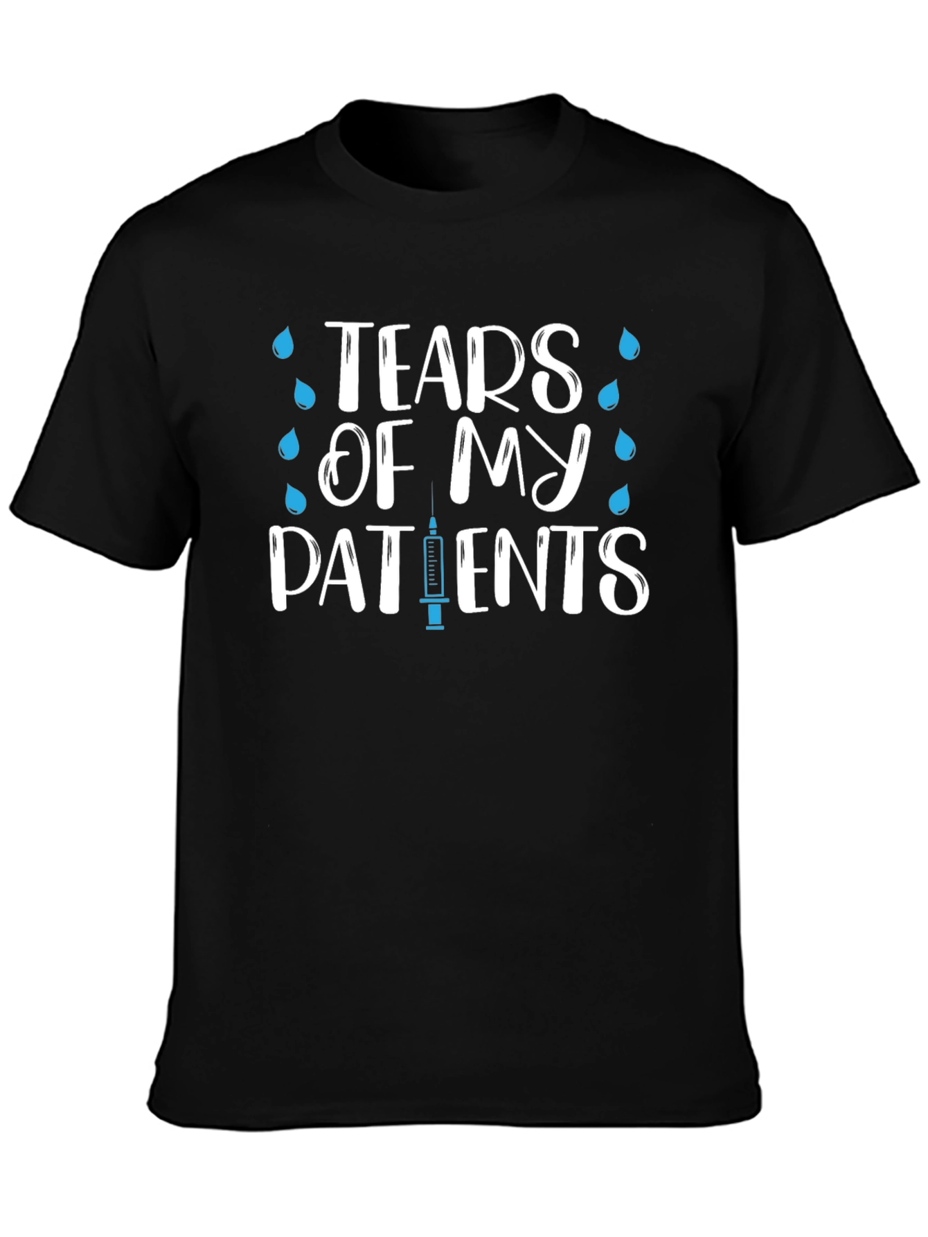 Tears Of My Patients Nurse T-Shirt