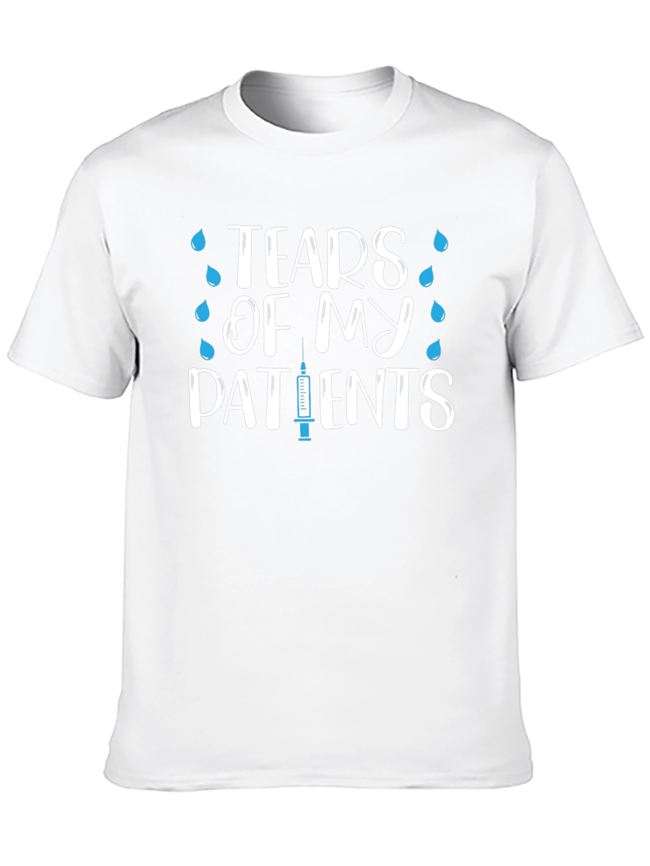 Tears Of My Patients Nurse T-Shirt