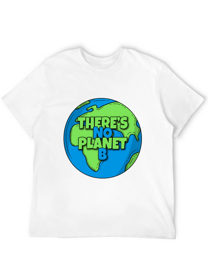 Theres No Planet B Earth Graphic Tee