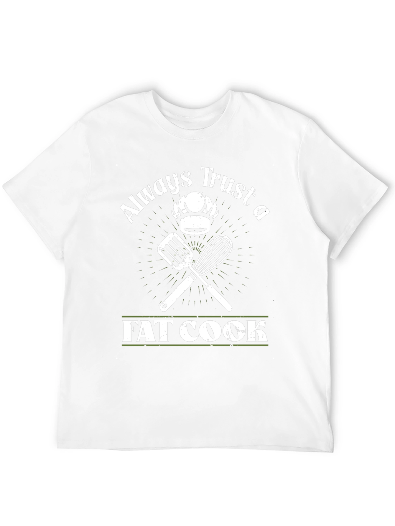 Always Trust a Fat Cook T-Shirt