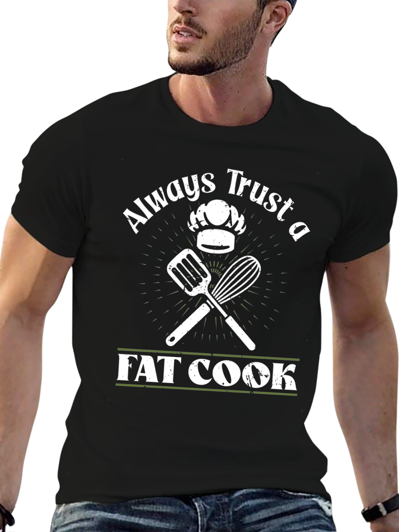 Always Trust a Fat Cook T-Shirt