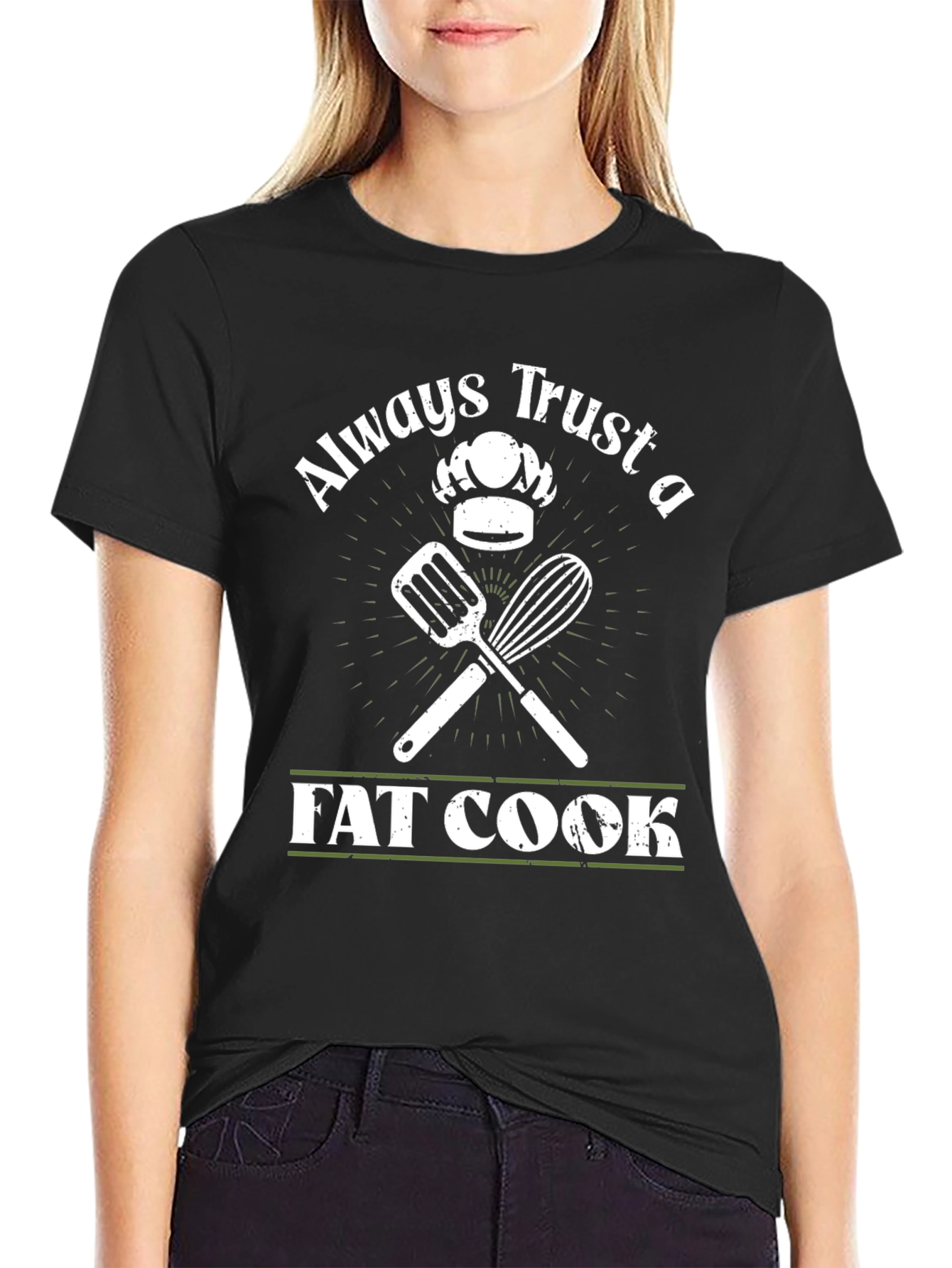 Always Trust a Fat Cook T-Shirt