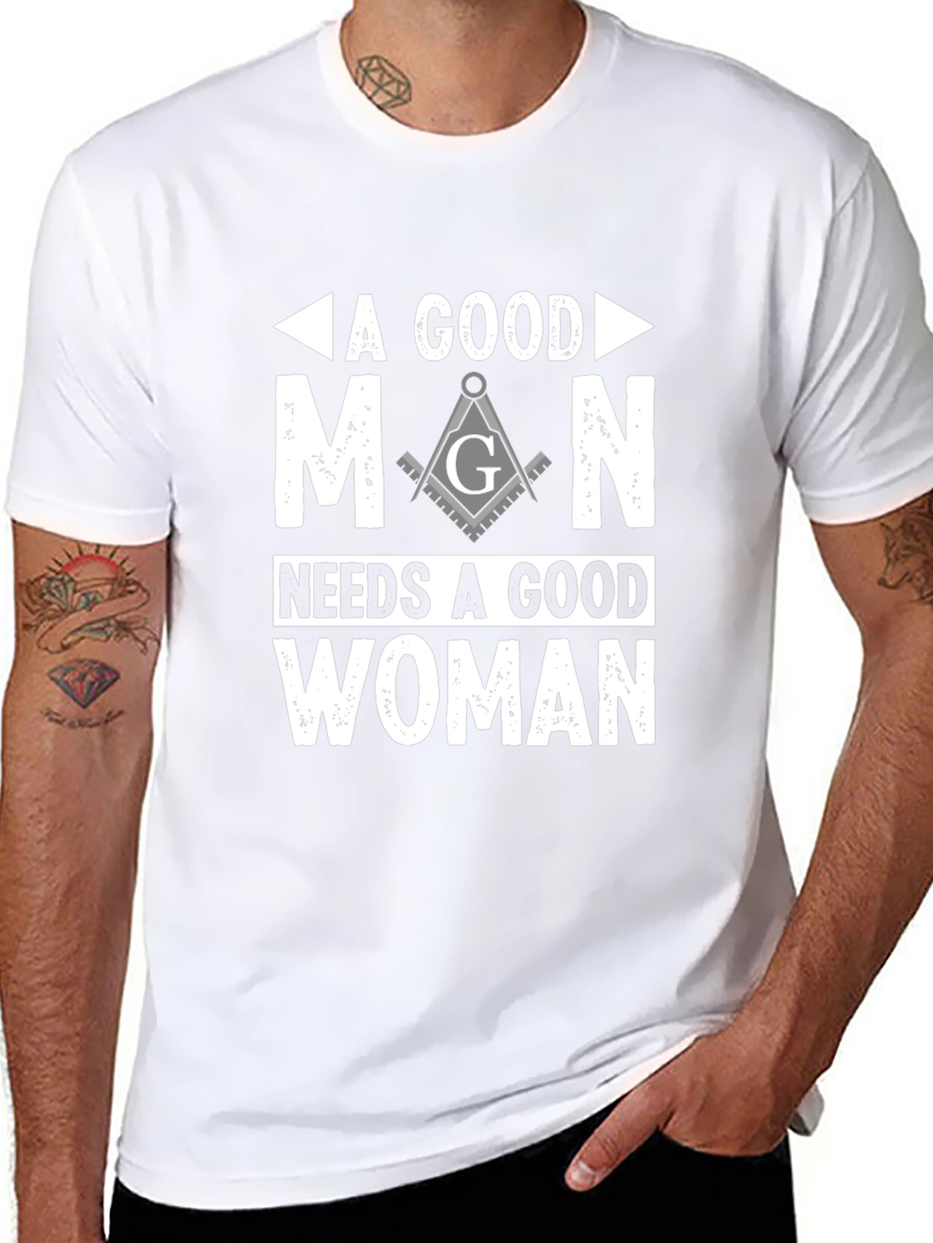 A Good Man Needs A Good Woman Masonic T-Shirt