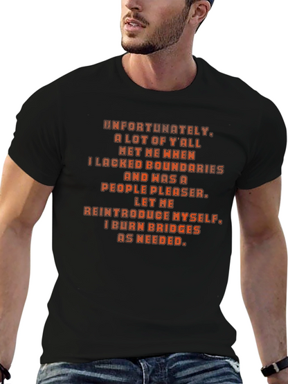 Bold Statement T-Shirt: I Burn Bridges
