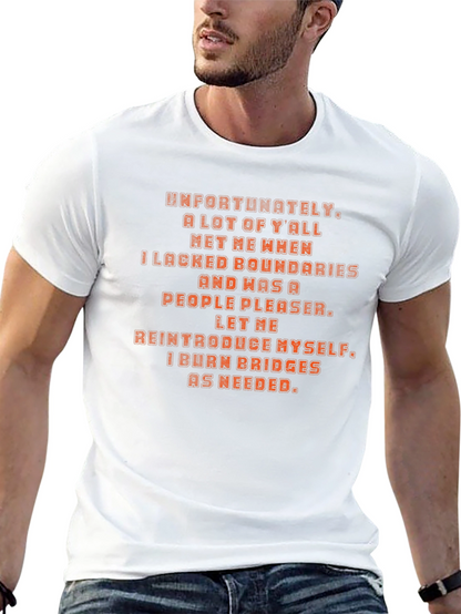 Bold Statement T-Shirt: I Burn Bridges