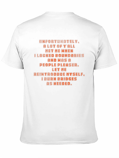 Bold Statement T-Shirt: I Burn Bridges