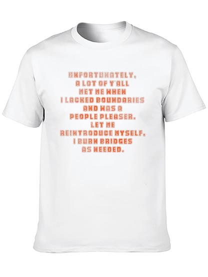 Bold Statement T-Shirt: I Burn Bridges