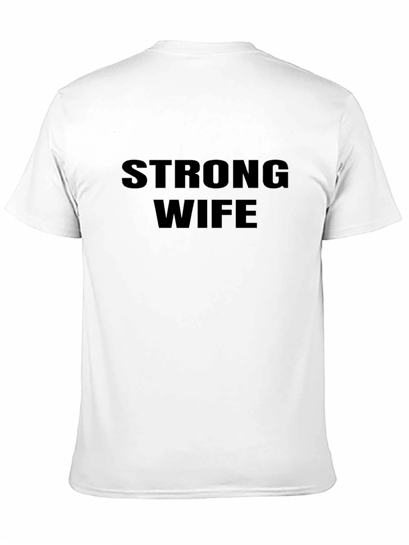 Strong Wife T-Shirt - Black Crew Neck Tee