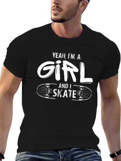 Yeah Im A Girl and I Skate Graphic Tee