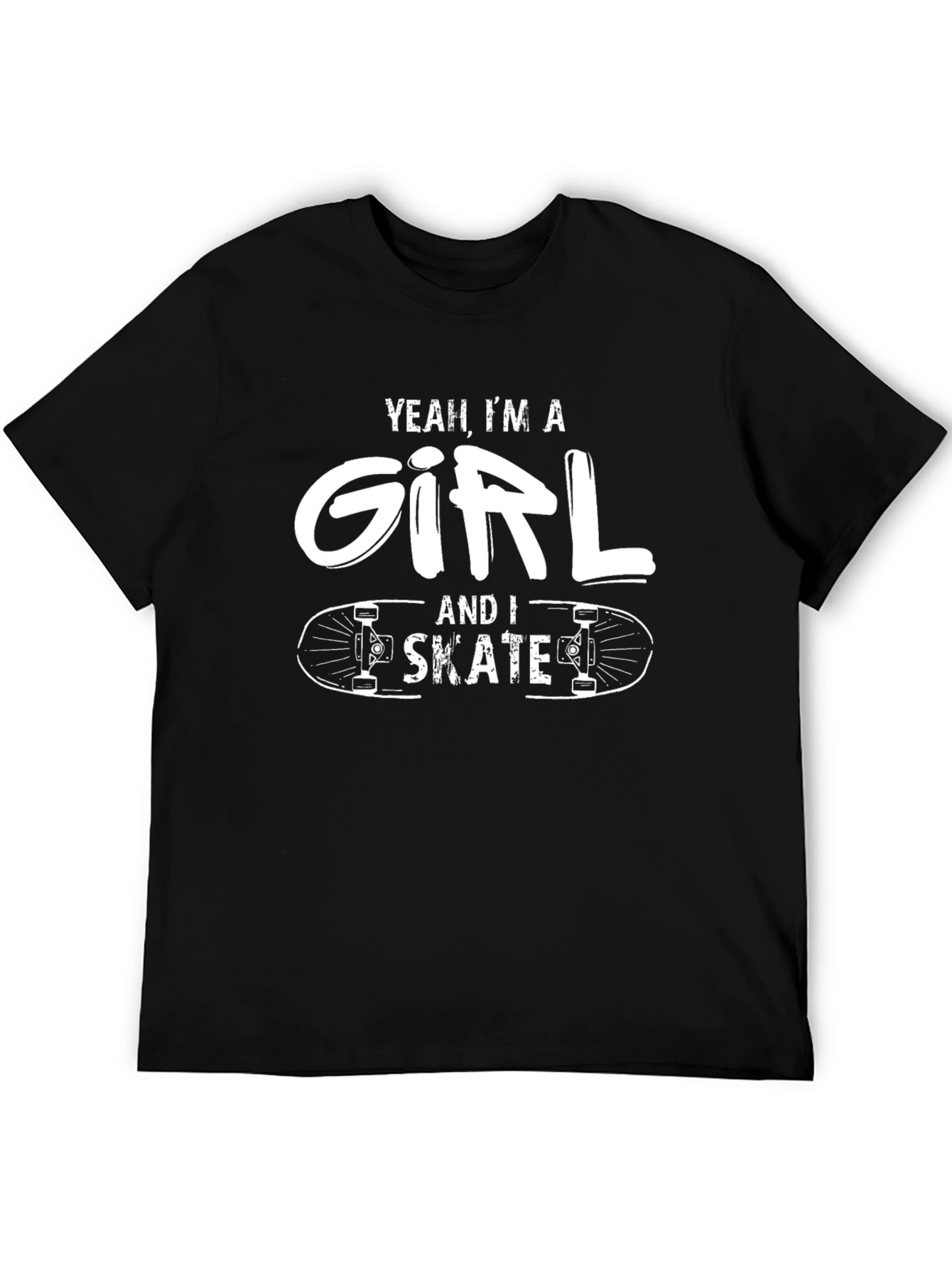 Yeah Im A Girl and I Skate Graphic Tee