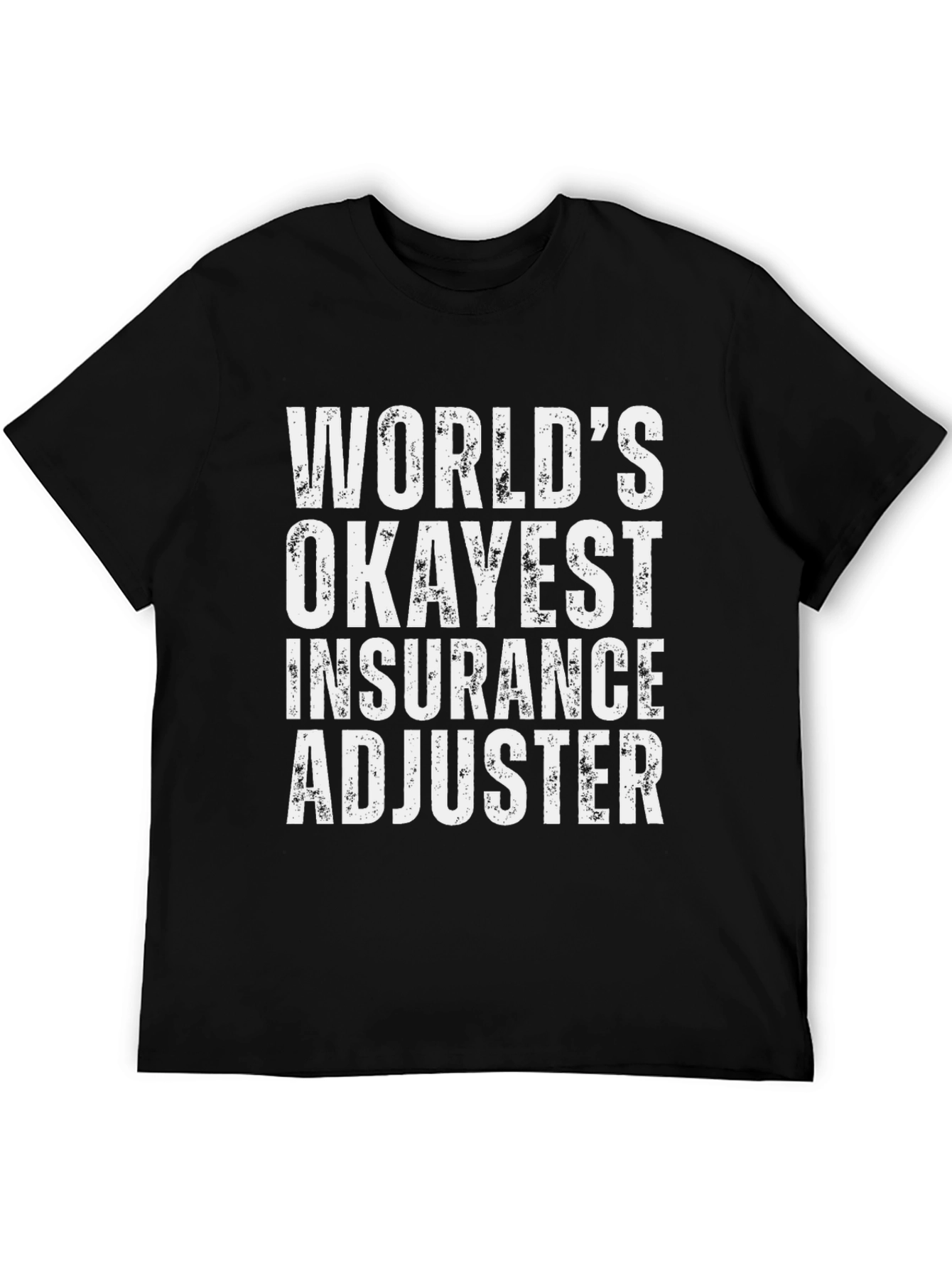 Worlds Okayest Insurance Adjuster T-Shirt