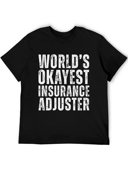 Worlds Okayest Insurance Adjuster T-Shirt