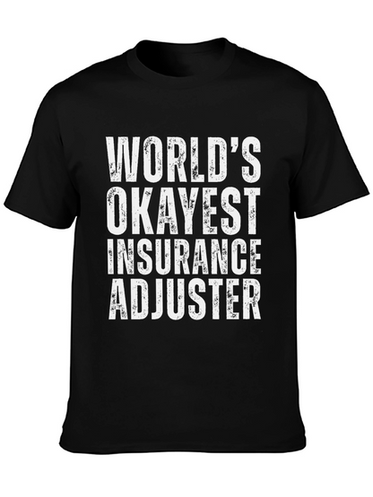 Worlds Okayest Insurance Adjuster T-Shirt