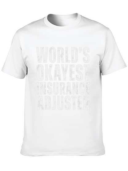 Worlds Okayest Insurance Adjuster T-Shirt