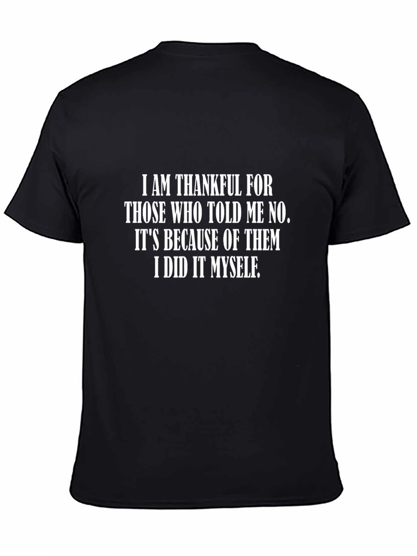 Thankful Tee: I Did It Myself T-Shirt
