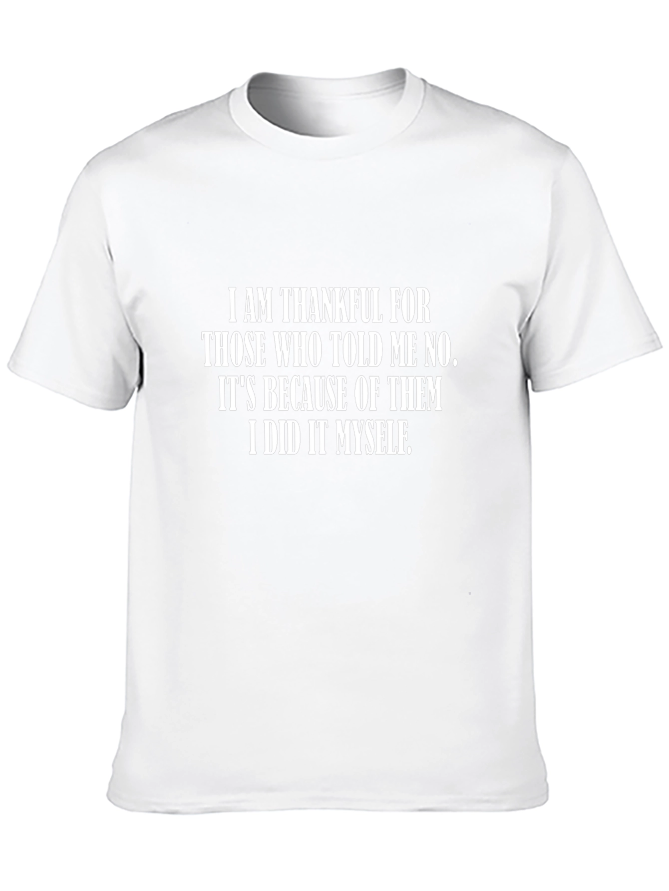 Thankful Tee: I Did It Myself T-Shirt