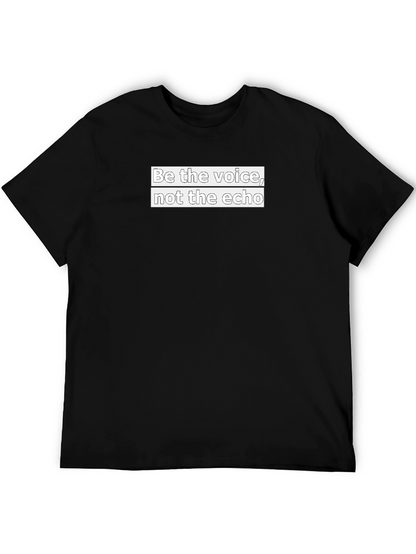 Be the Voice T-Shirt - Motivational Black Tee