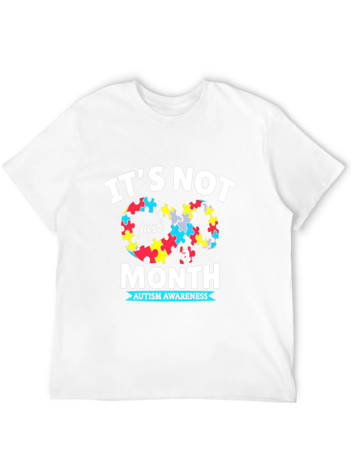 Autism Awareness T-Shirt: Its Not Just a Month