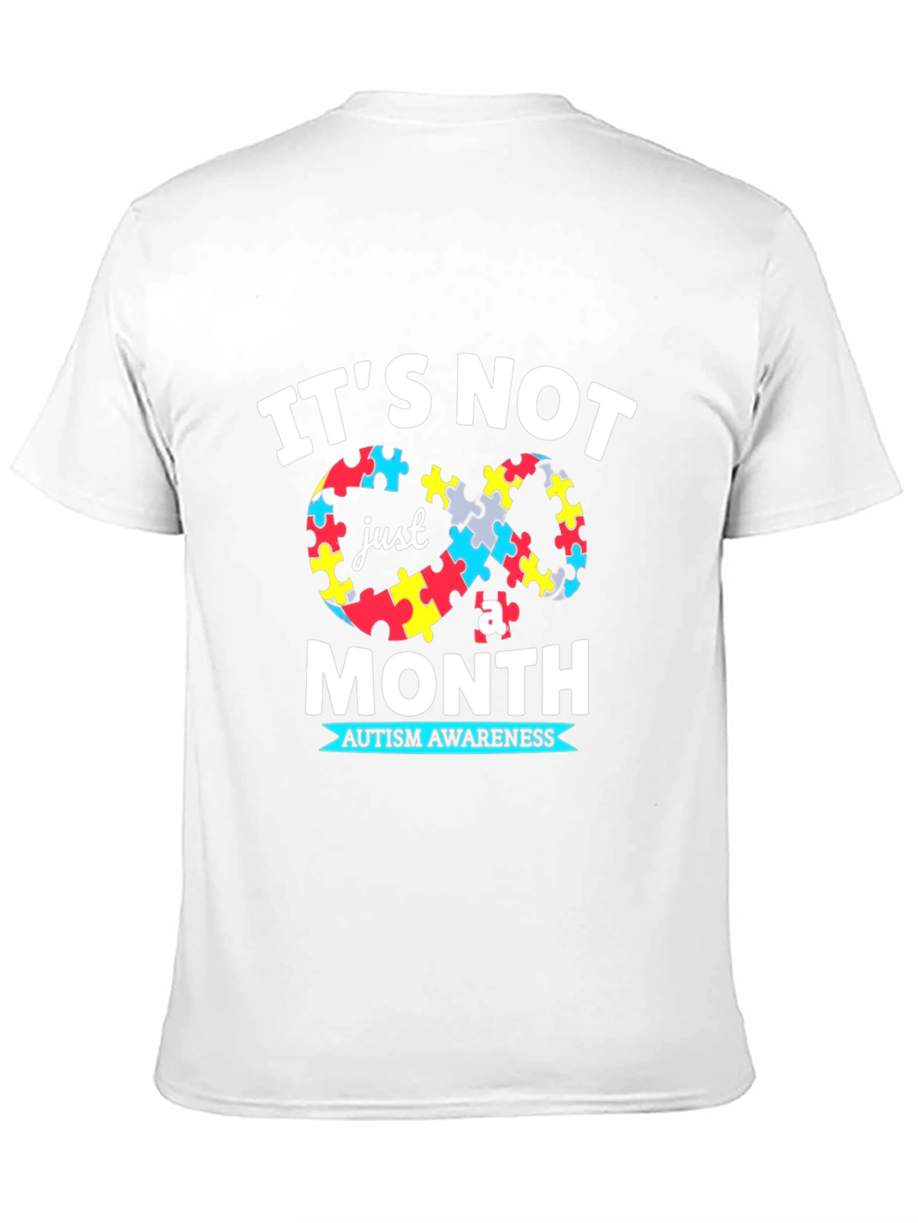 Autism Awareness T-Shirt: Its Not Just a Month